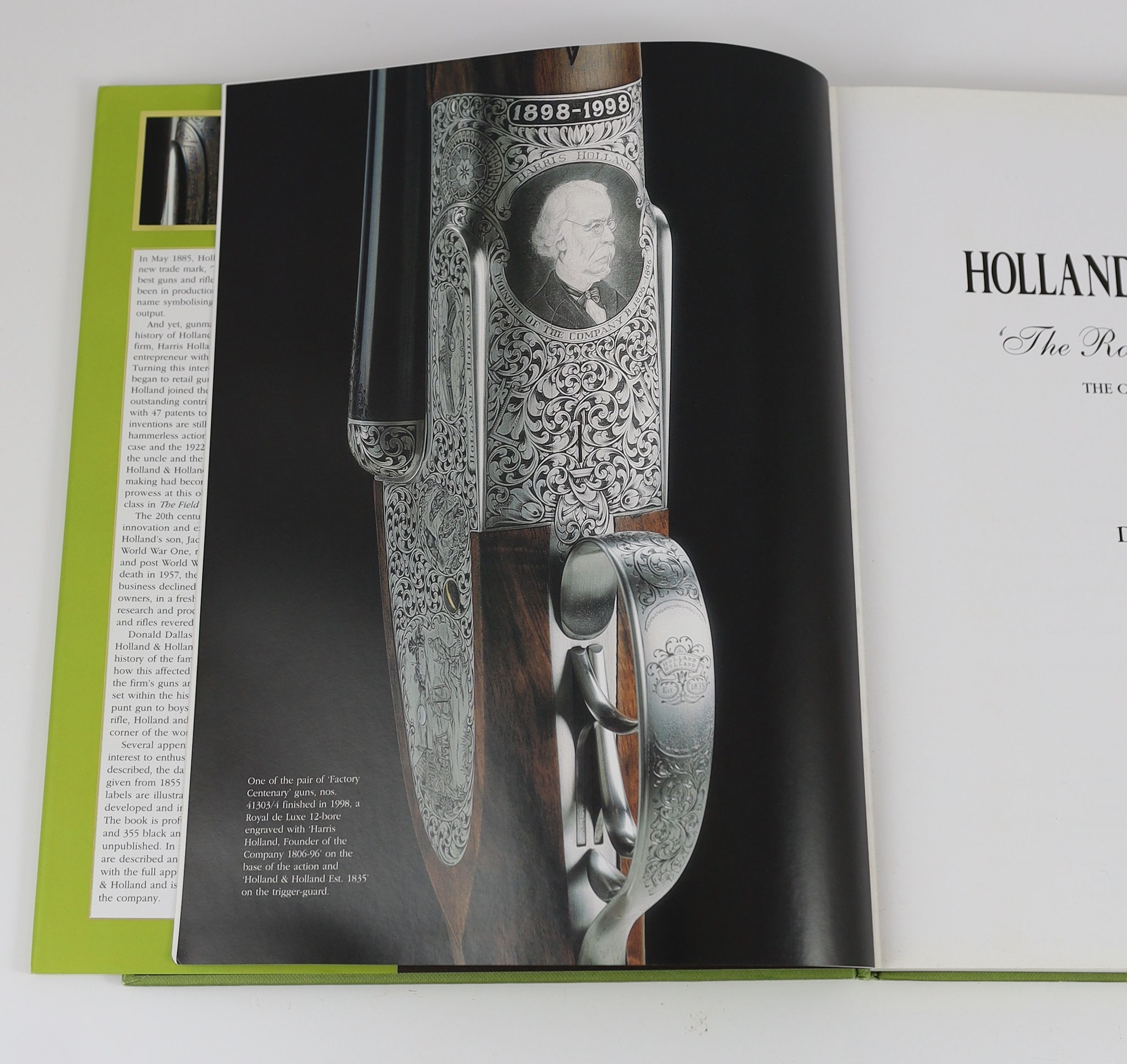 Dallas, Donald Holland & Holland ‘The Royal’ Gunmaker. The Complete History. London, 2003. Original cloth in dust wrapper. Signed presentation inscription to Malcolm Lyell from Daryl Greatrex, M. D. of Holland & Holland.